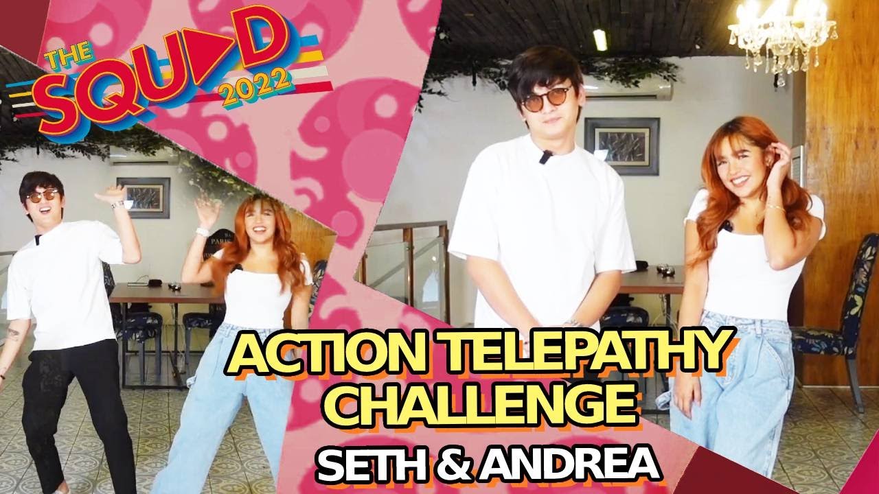 ACTION TELEPATHY CHALLENGE • SETH FEDELIN AND ANDREA BRILLANTES | The Squad 2022