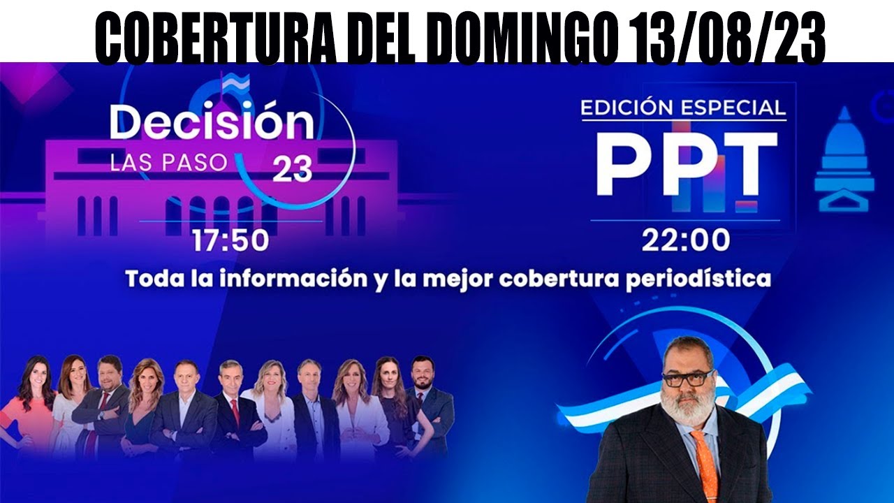 DECISIÓN 23 y #PPT - EDICIÓN ESPECIAL: Cobertura de las PASO en eltrece | Programa 13/08/23
