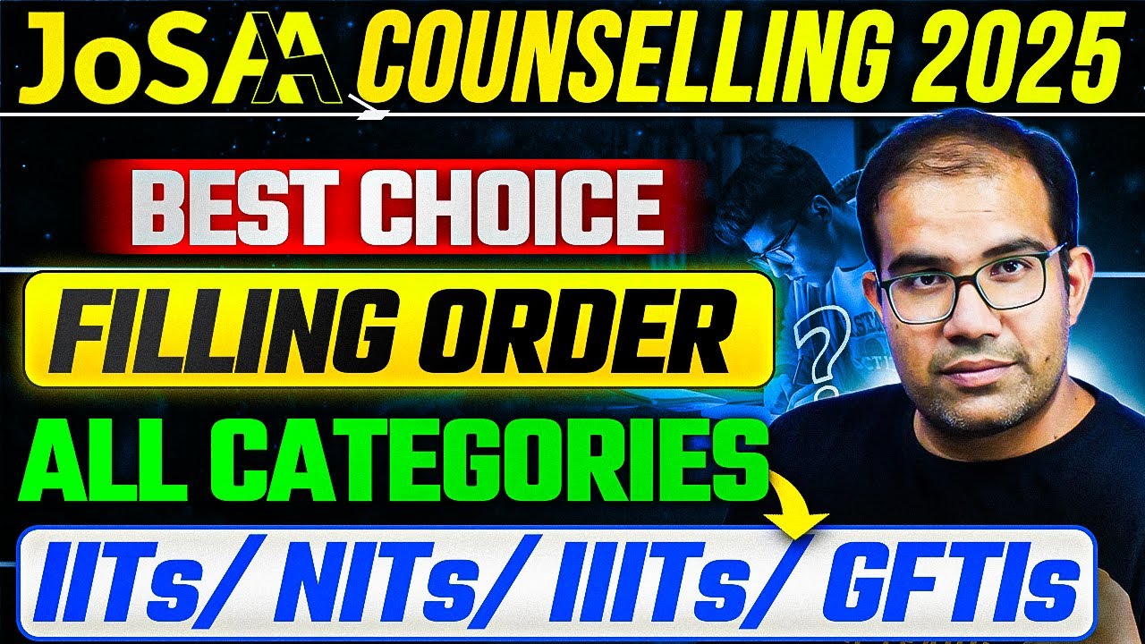 JoSAA 2025 | 🎯 Ideal Choice Filling Order | ✅ ALL CATEGORIES | IIT NIT IIIT & GFTI | Vinay Shur Sir