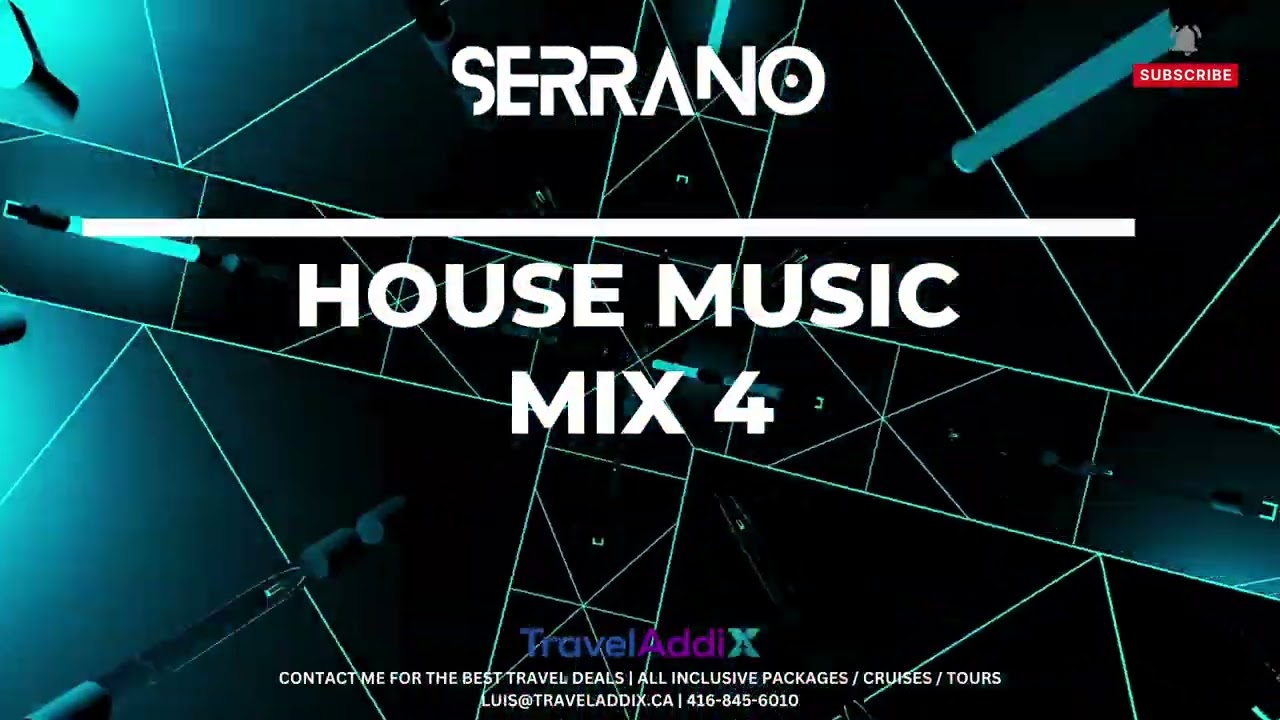 DJ SERRANO - HOUSE MUSIC MIX 4