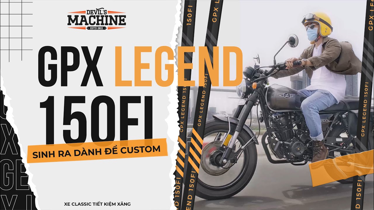 GPX LEGEND 150FI: Sinh Ra D&agrave;nh Để Custom