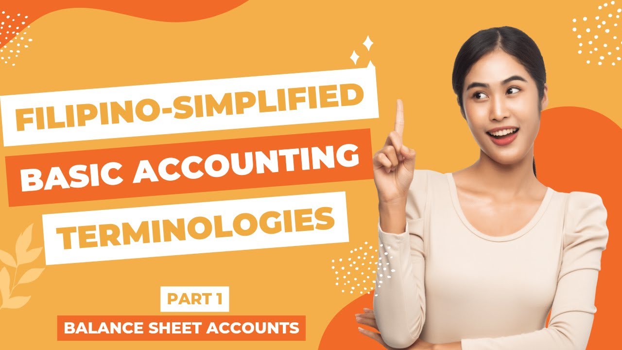 Basic Accounting Terminologies Part 1 (Filipino) I Balance Sheet Accounts
