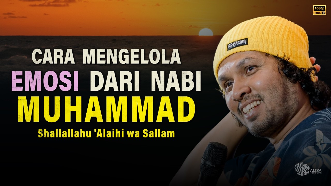 Cara Mengelola Emosi Dari Rasulullah SAW— Ustadz Hanan Attaki #HananAttaki