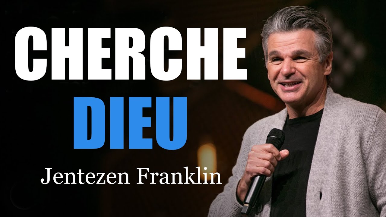 CHERCHE DIEU | Jentezen Franklin en francais |Traduction Maryline Orcel