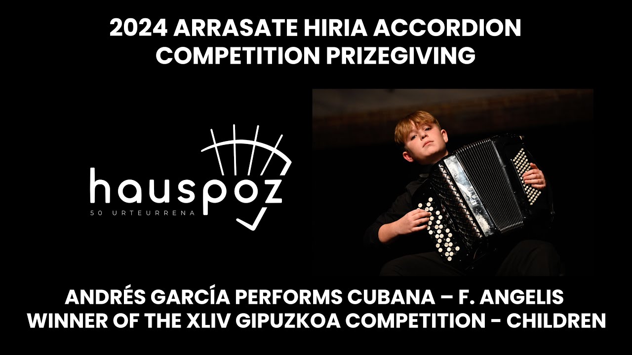 Andrés García – Cubana – F. Angelis - 2024 Arrasate Hiria Accordion Competitions