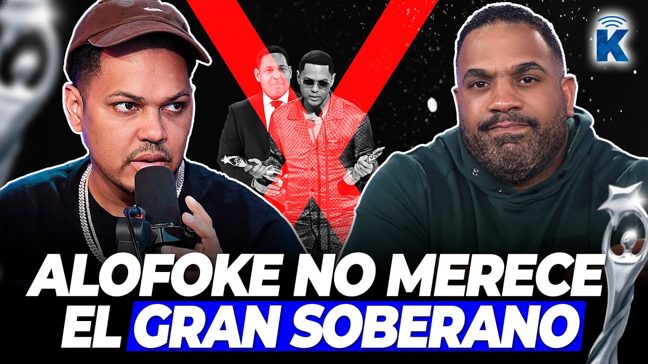 RAZONES POR LAS ALOFOKE NO SE MERECE EL GRAN SOBERANO DE ESTE AÑO?