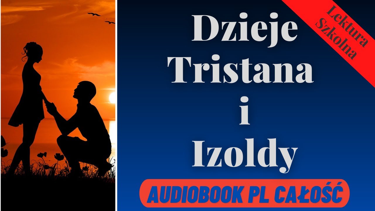 Dzieje Tristana i Izoldy. Audiobook .PL. Całość. Lektura szkoły średniej.