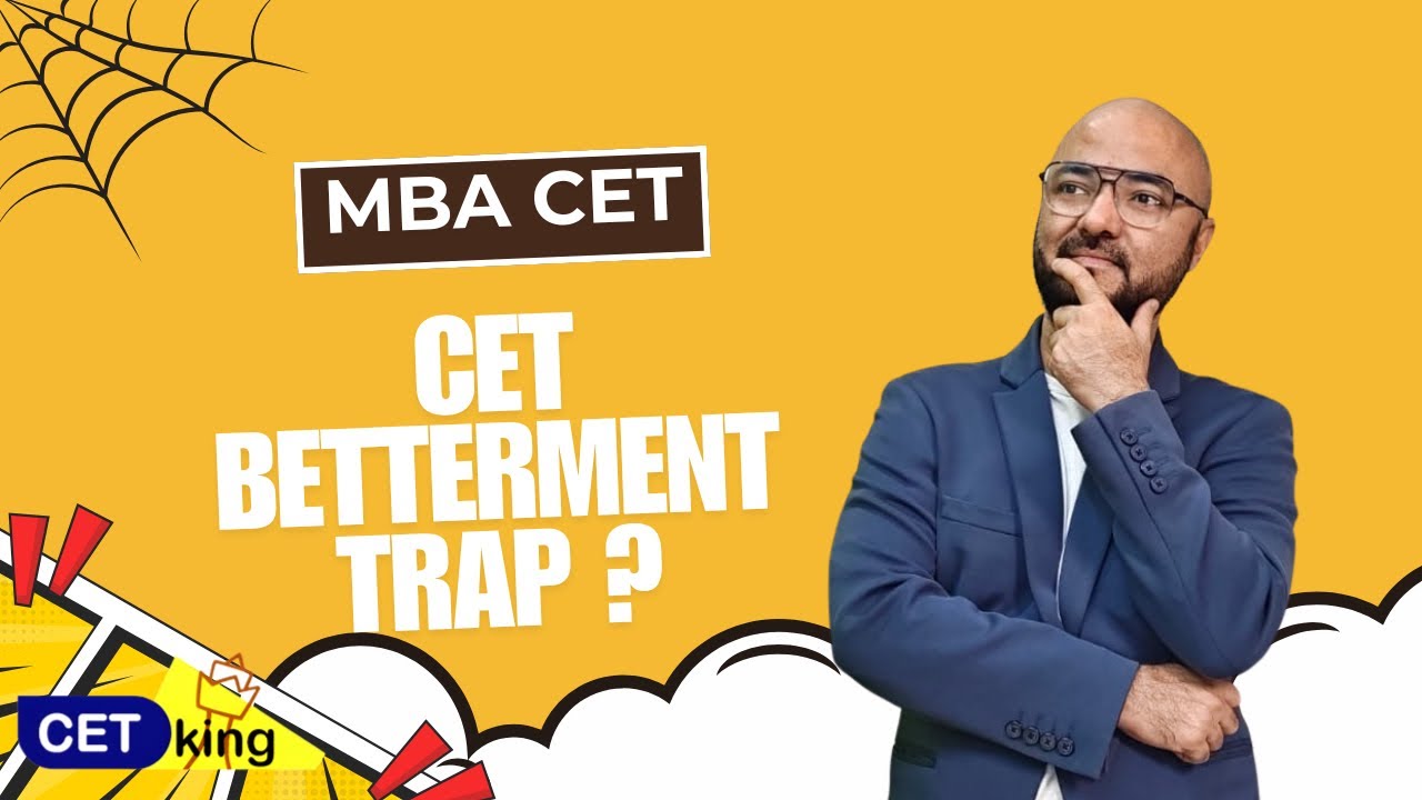 Beware! Betterment can be a Trap! CET 2026 CAP Rounds