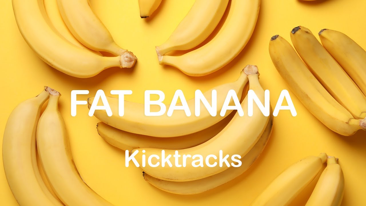 Fat Banana - Kicktracks