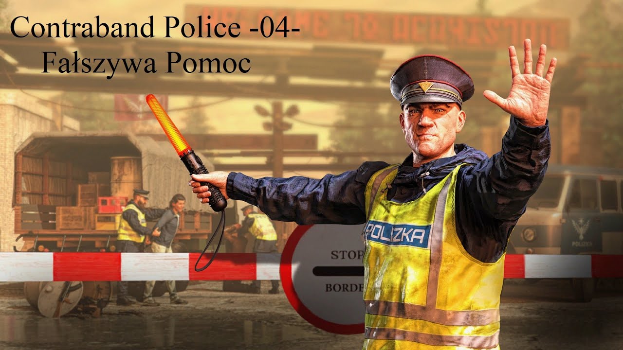 Contraband Police - #04 - Fałszywa pomoc - Gameplay PL