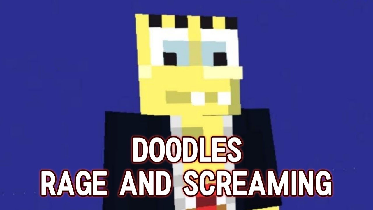 Doodlemax Rage and Screaming moments 1#