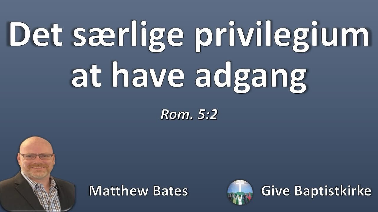 Det særlige privilegium at have adgang / The special privilege of having access