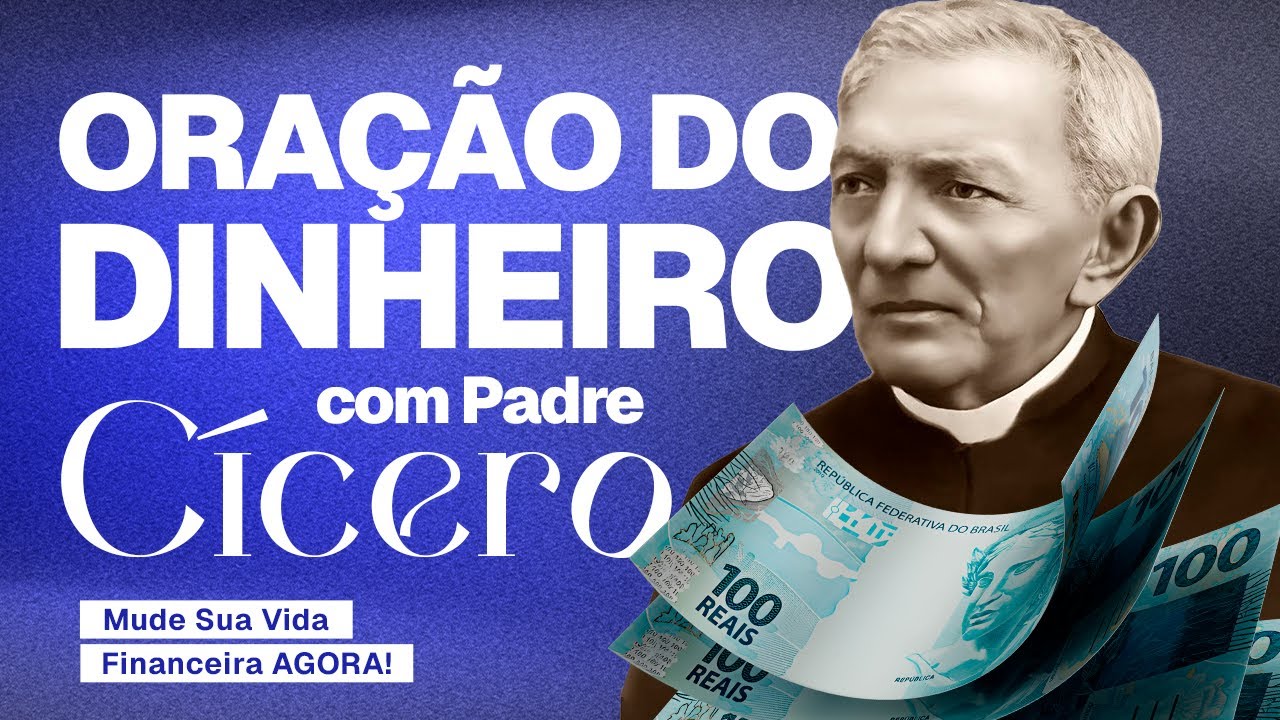 🙏 PADRE CÍCERO: ORAÇÃO SECRETA para MULTIPLICAR DINHEIRO em 21 DIAS! (TESTADO e APROVADO) 💰