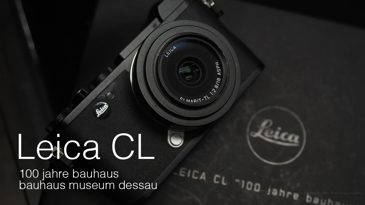 Leica CL &ldquo;100 jahre bauhaus &ndash; bauhaus museum dessau&rdquo; ライカCL （4K）