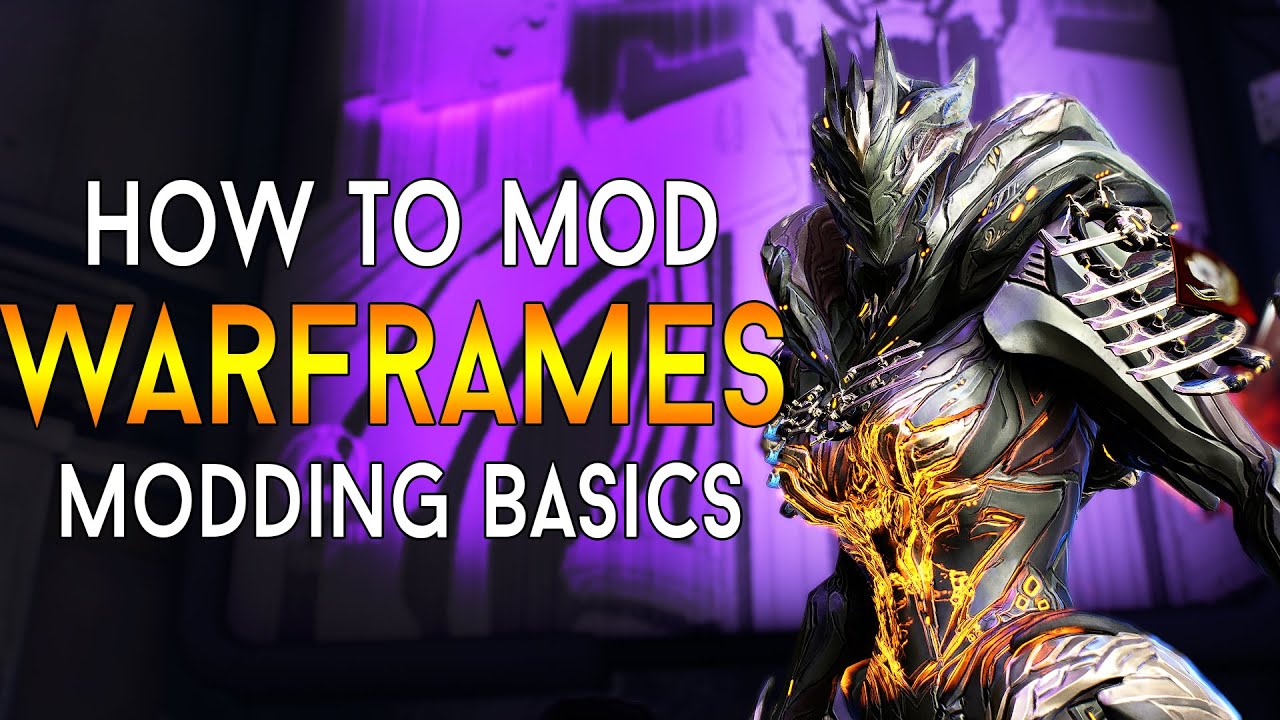 [WARFRAME] How To Mod WARFRAMES - Modding Basics 2021