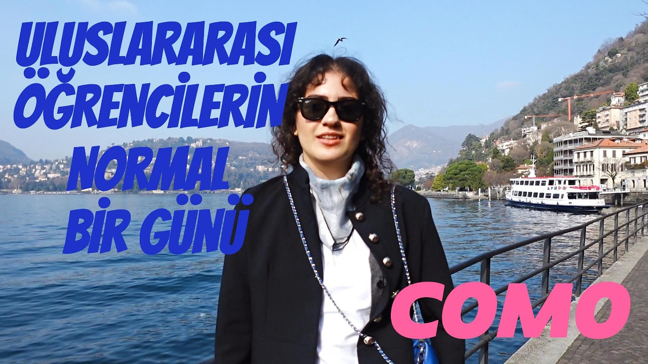 ULUSLARARASI ÖĞRENCİLERİN NORMAL BİR GÜNÜ - COMO