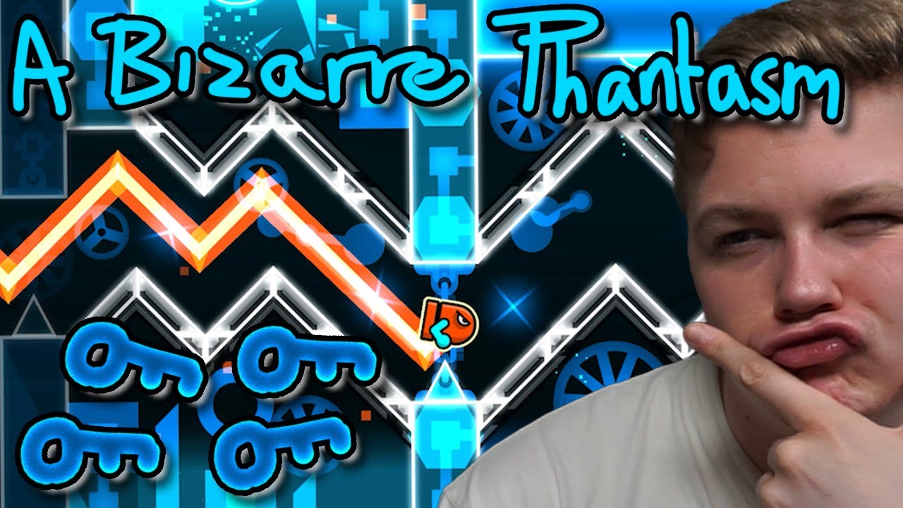 A BIZARRE PHANTASM 100% - COMPLETE // Extreme Demon // Geometry Dash 2.2