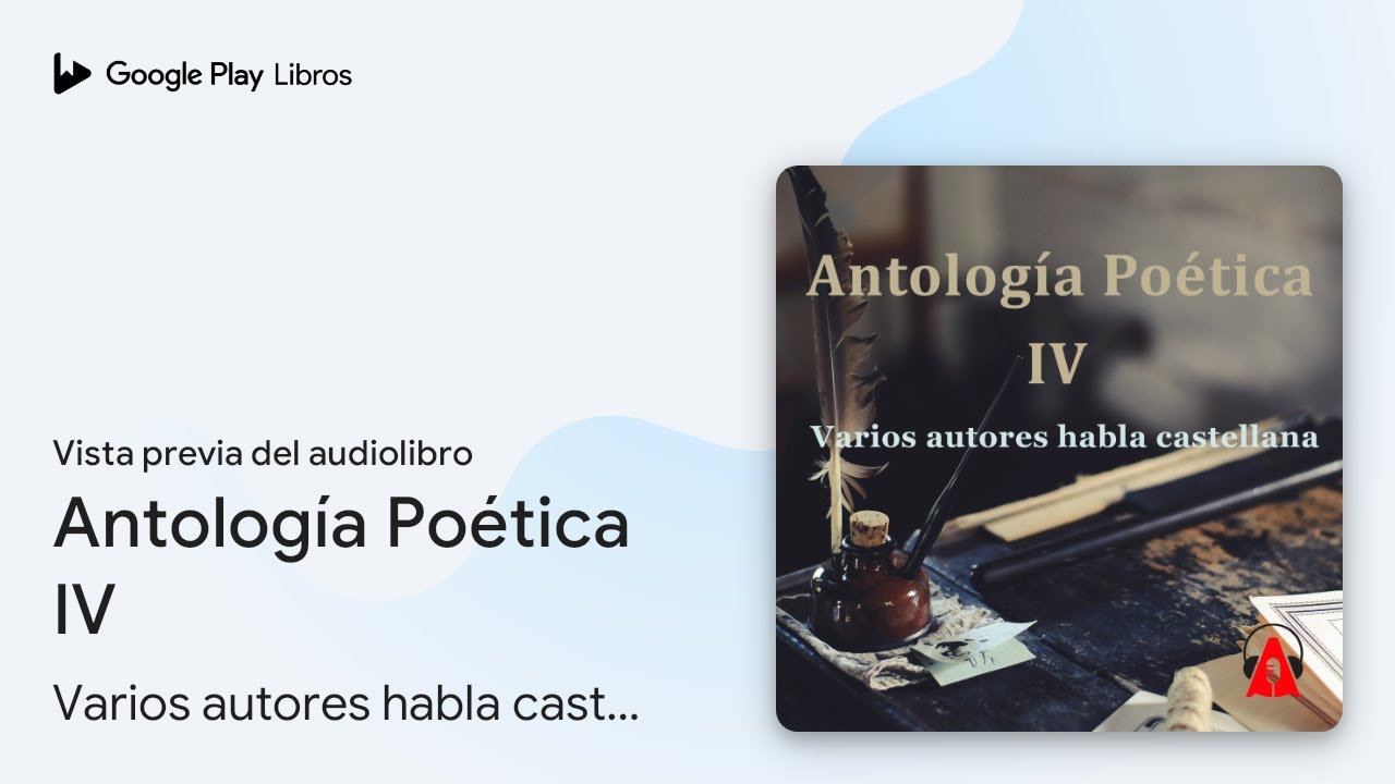 Antología Poética IV de Varios autores habla castellana · Vista previa del audiolibro