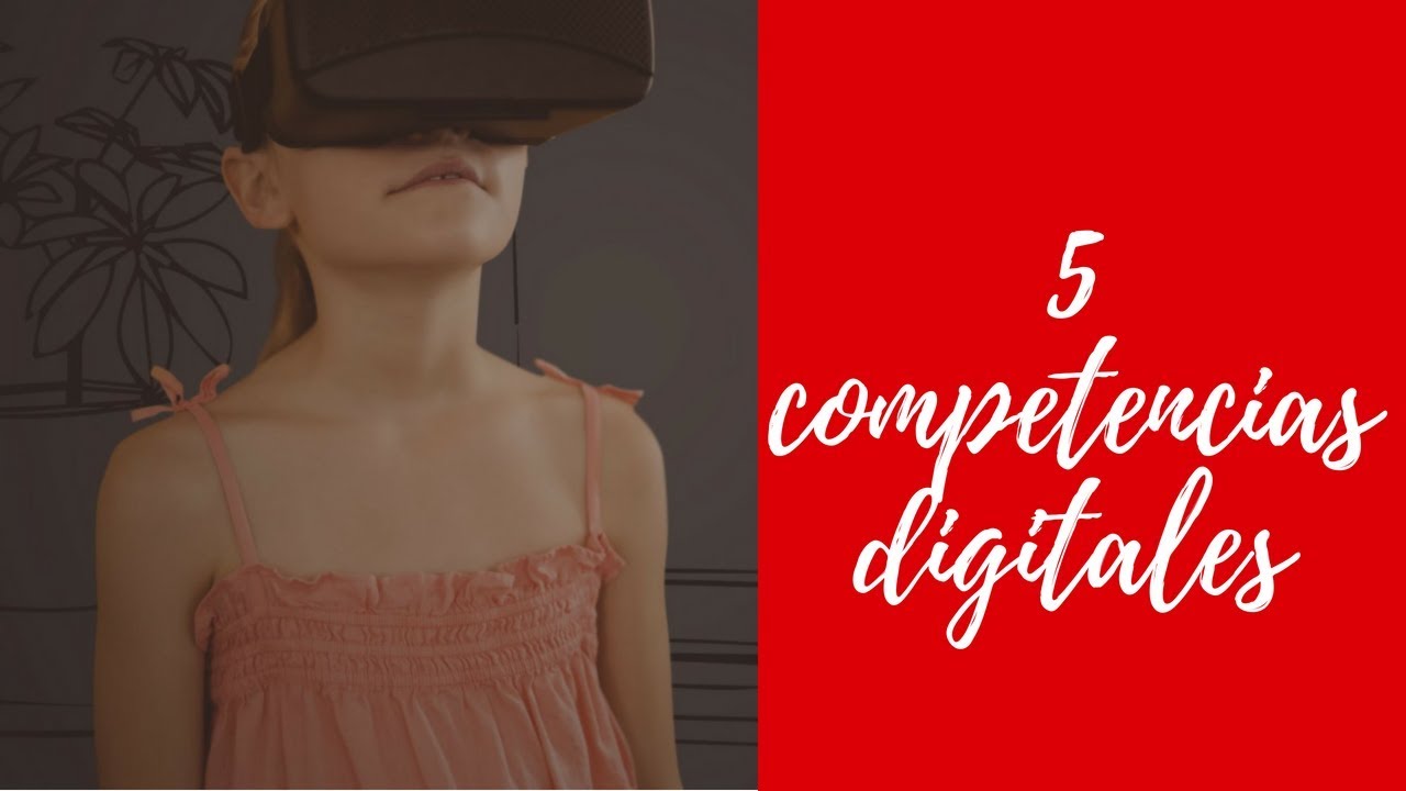 👩‍🏫 COMPETENCIAS DIGITALES en EDUCACIÓN: 5 que deben desarrollar nuestros HIJOS