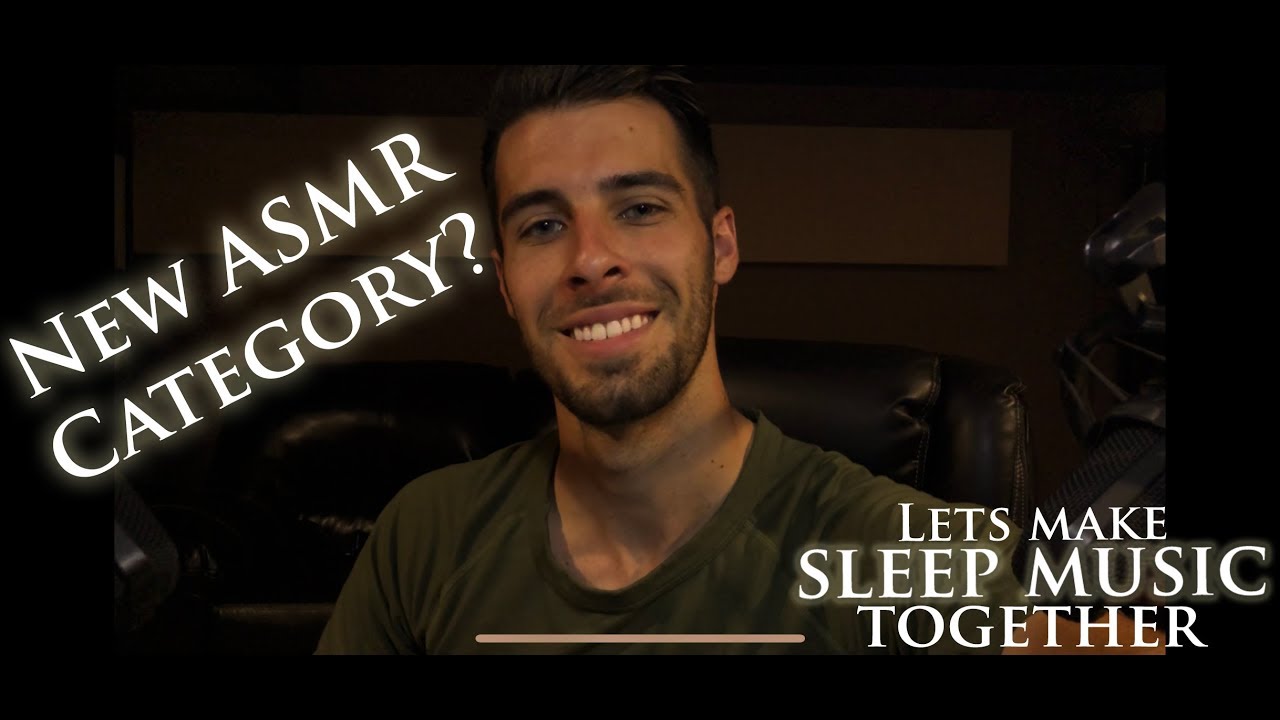 ASMR New Idea? Lets Make Peaceful Sleep Music Together (Whispered) Male ASMR