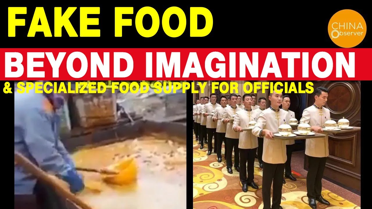 Fake Food Beyond Imagination, Toxic Food vs. VIP Food Supply for Chinese Officials