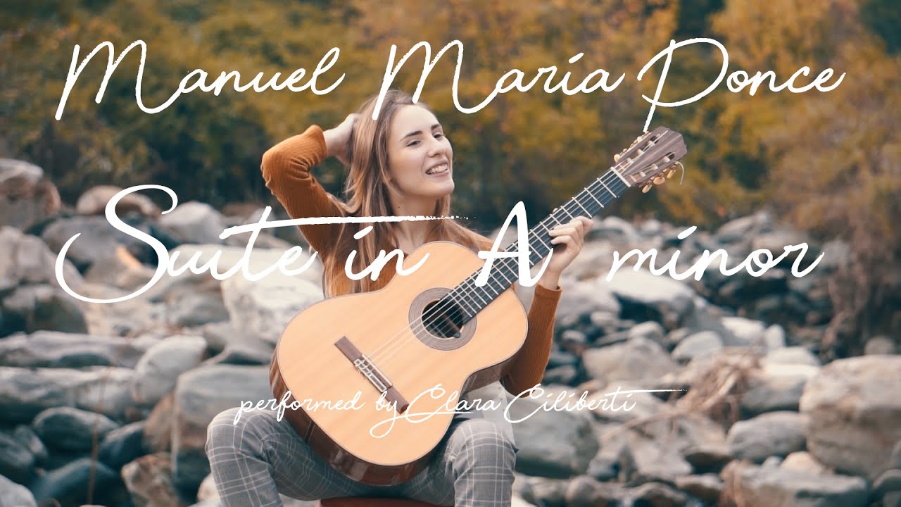 Manuel M. Ponce – Suite in A minor | Classical Guitar performance by Clara Ciliberti