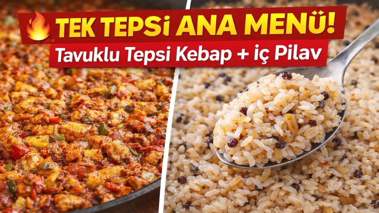 Tavuklu Tepsi Kebabı & Ciğersiz İç Pilav | Misafir Sofrasına Yakışır!