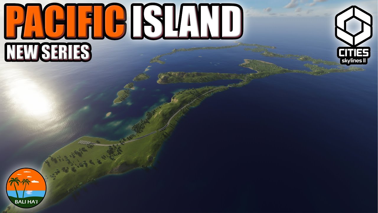 Starting a New Detailed Pacific Island Build in Cities Skylines 2 | Bali Ha'i | ep01