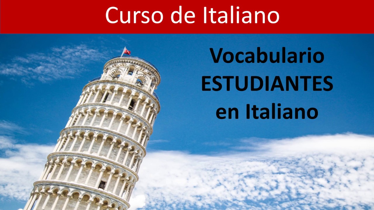 Curso de ITALIANO - Vocabulario utilizado por los ESTUDIANTES