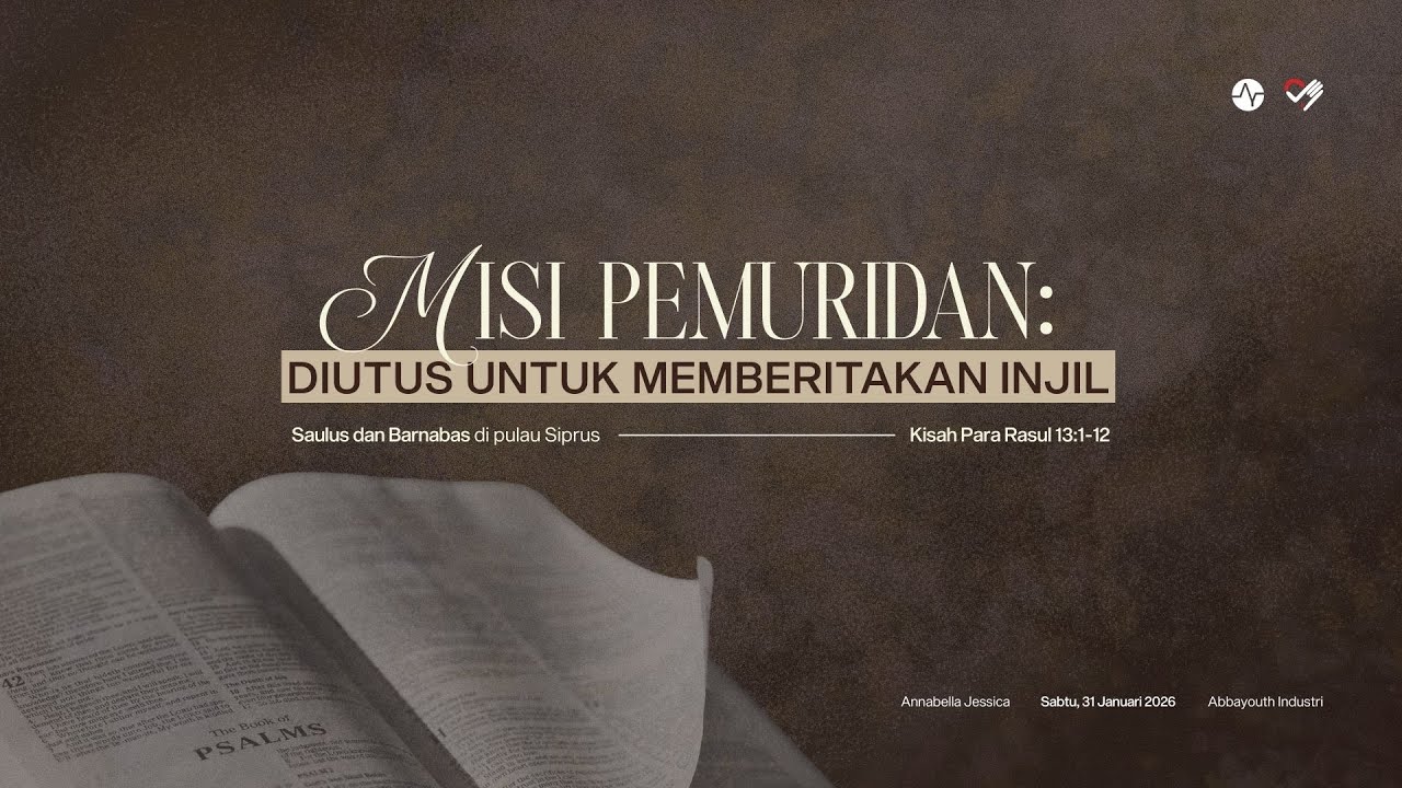 31 Jan 2026 | "Misi Pemuridan: Diutus untuk Memberitakan Injil" - Annabella J | AbbaYouth Industri