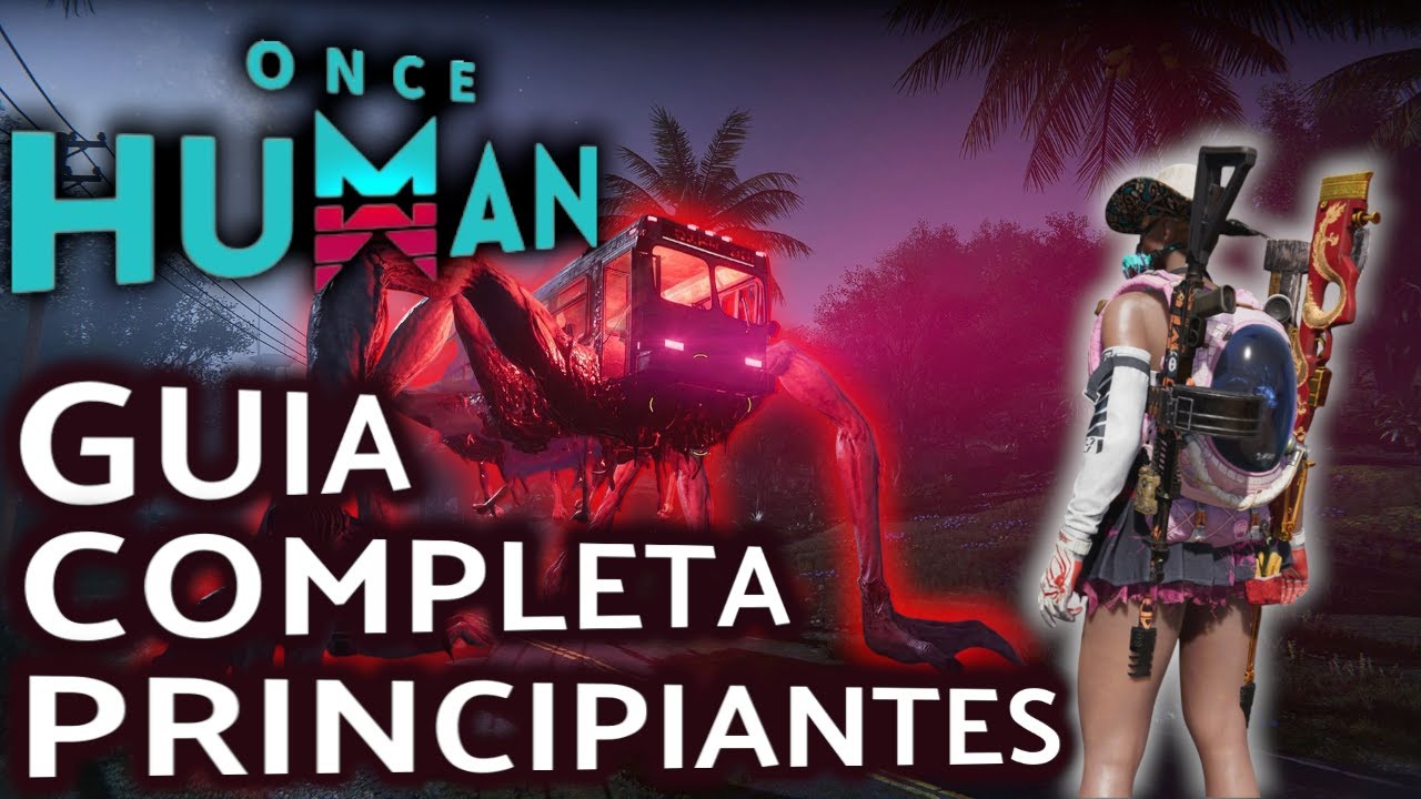 GUIA PARA PRINCIPIANTES  - ONCE HUMAN - ESTE JUEGO ESTA INCREIBLE