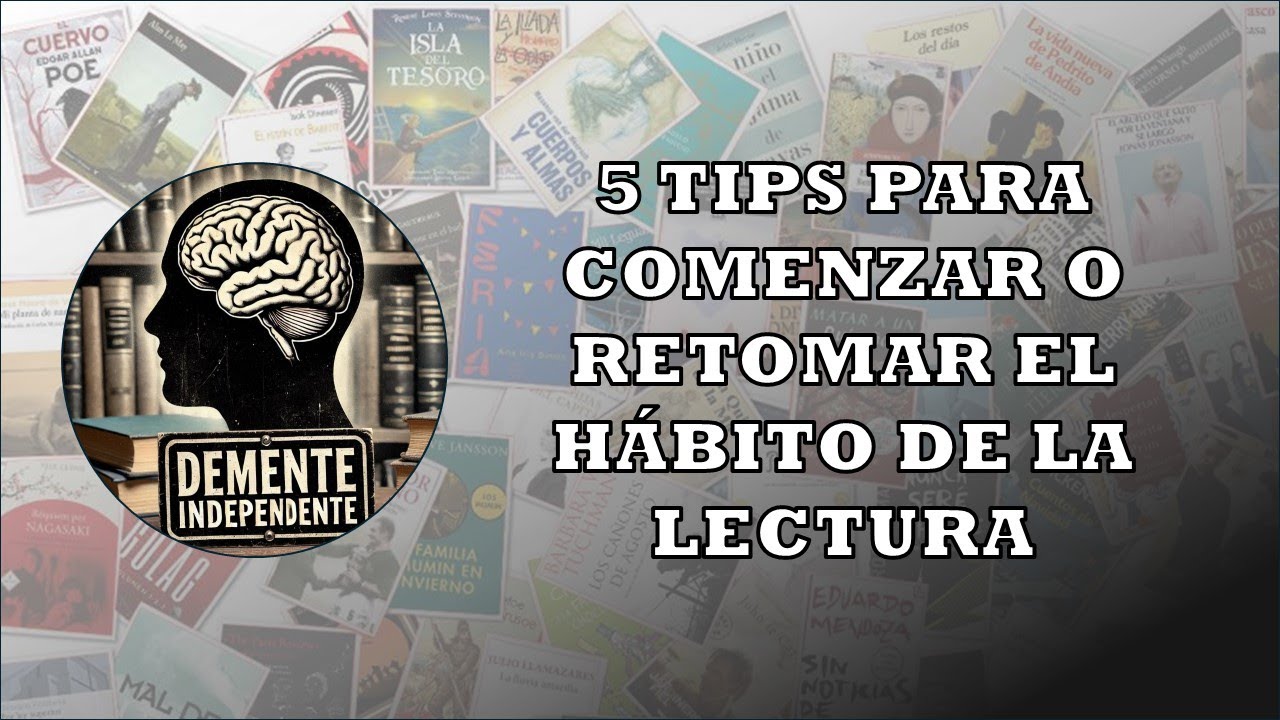 5 tips para comenzar o retomar el hábito de la lectura