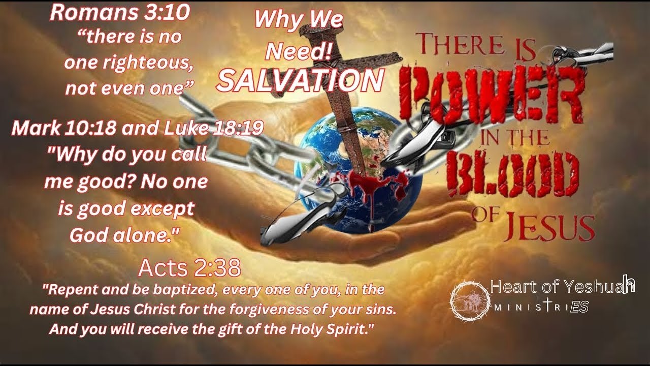 SALVATION! Why we Need It.