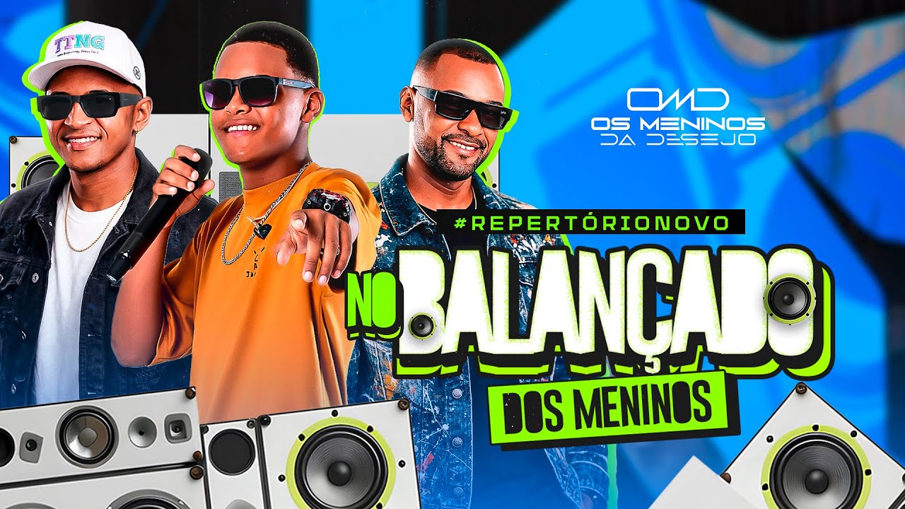 NO BALANÇADO DOS MENINOS - OS MENINOS DA DESEJO