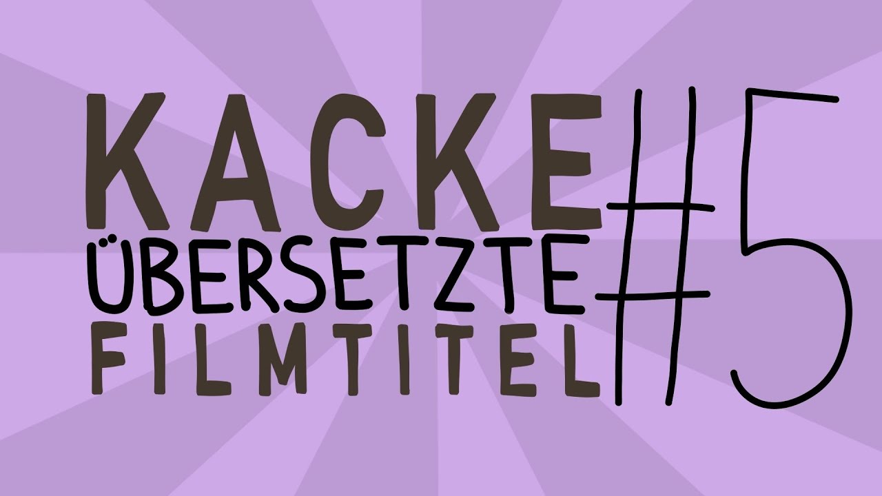 Kacke &uuml;bersetzte Filmtitel #5
