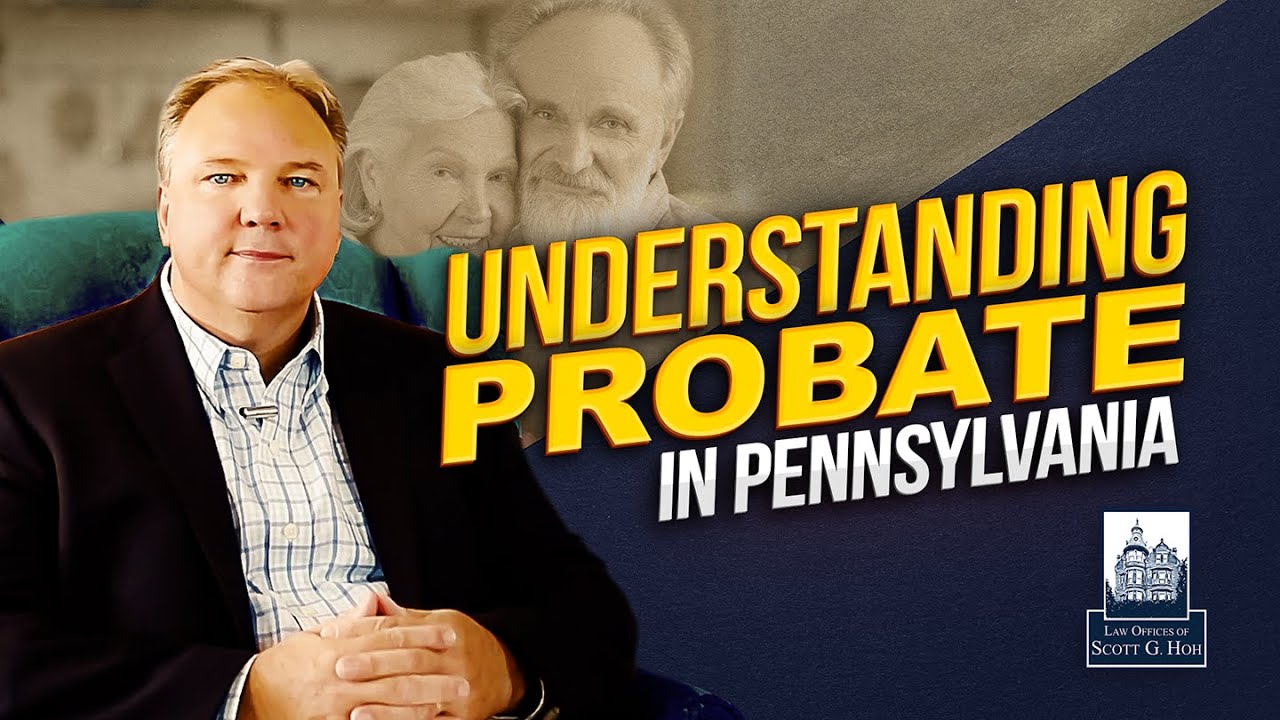 10 Essential Steps in Pennsylvania Probate: A Guide for Reading, PA