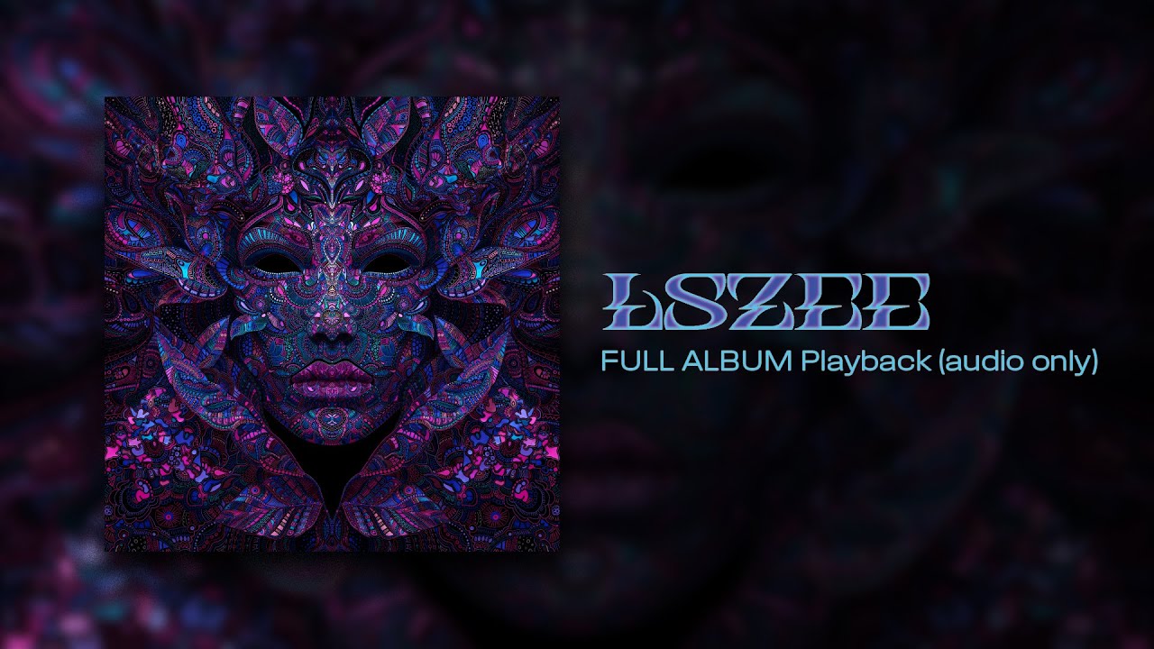 LSZEE (LSDREAM & CloZee) - LSZEE Full Album Playback (Audio Only)