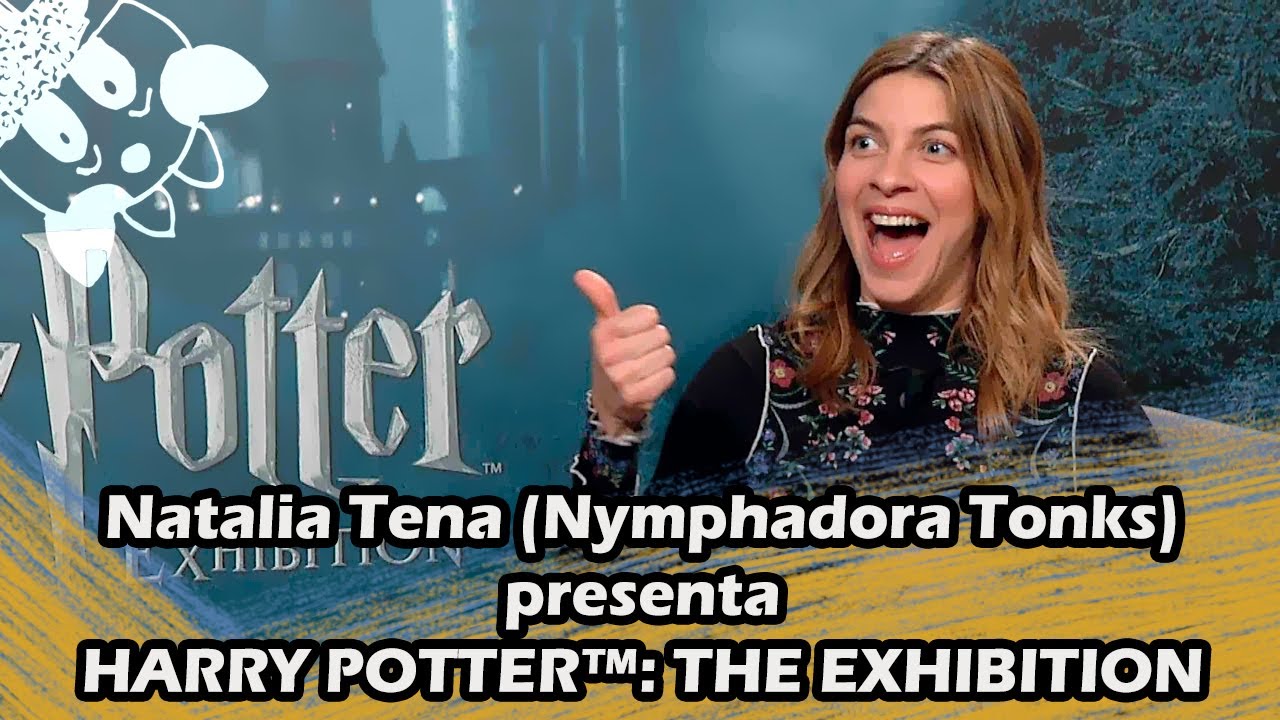 Natalia Tena (Nymphadora Tonks) presenta HARRY POTTER™: THE EXHIBITION - SUBS