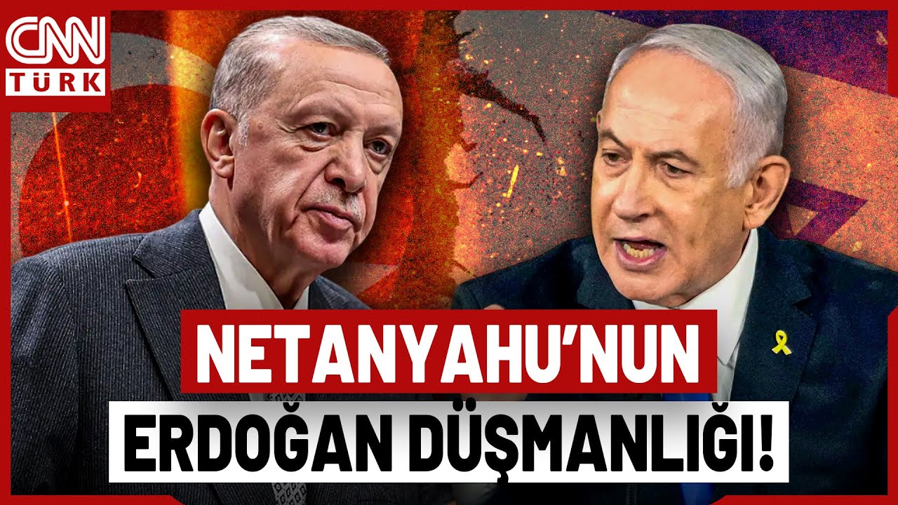 Netanyahu, Erdoğan Düşmanlığını Anlattı! 