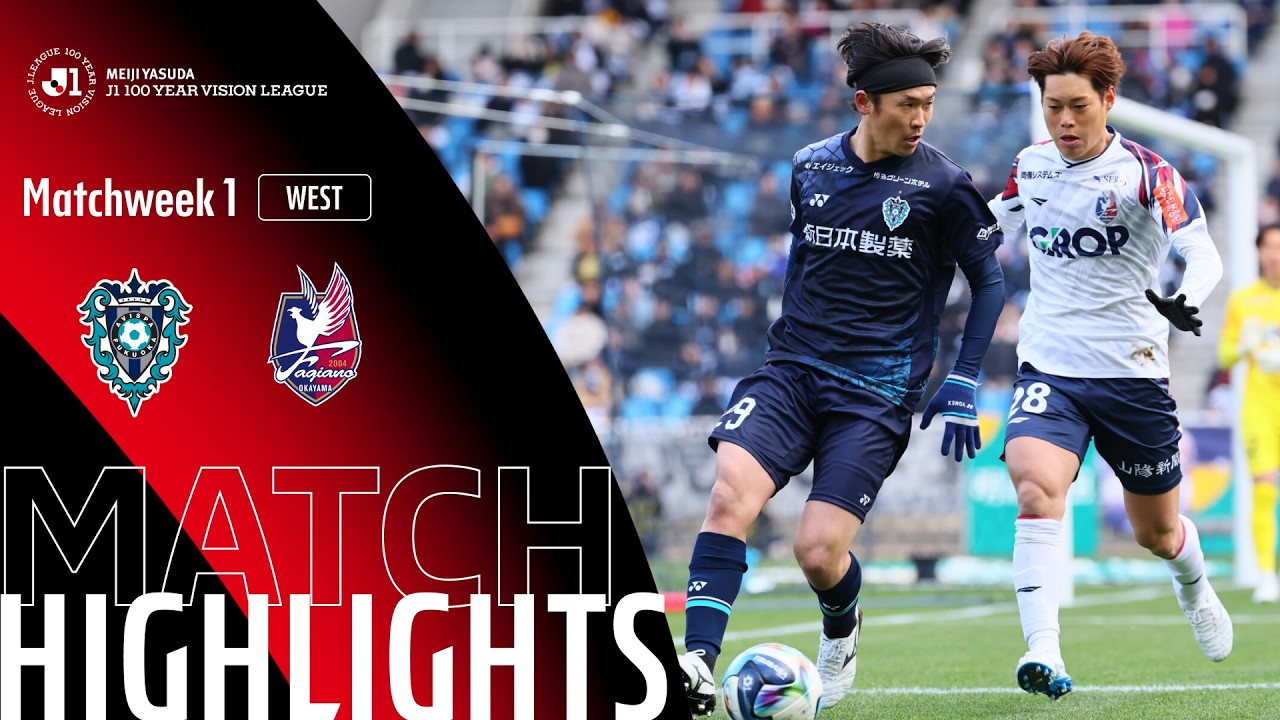 Avispa Fukuoka vs Fagiano Okayama - Game Highlights | MW1