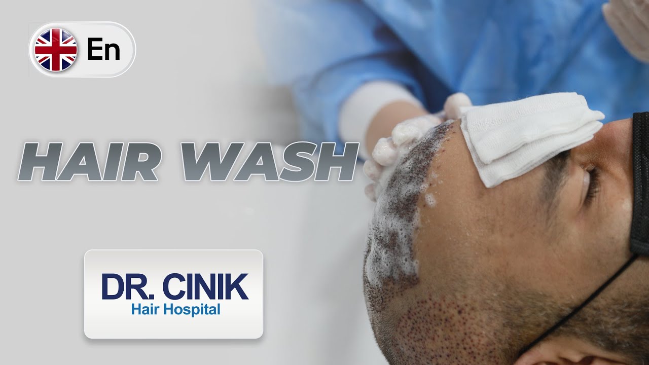 Dr. Cinik Hair Wash | Hair Transplant | Dr. Emrah Cinik