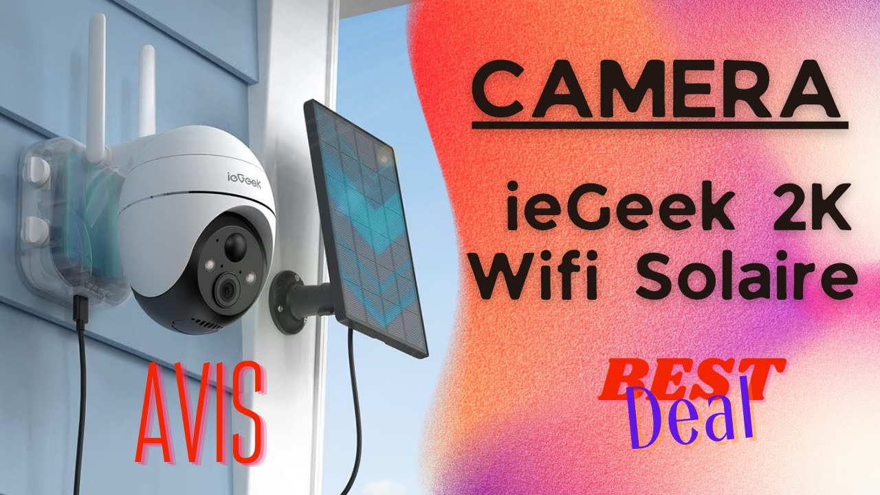 ieGeek 2K  Caméra de surveillance WiFi extérieure Solaire, la tranquillité assurée accessible à tous