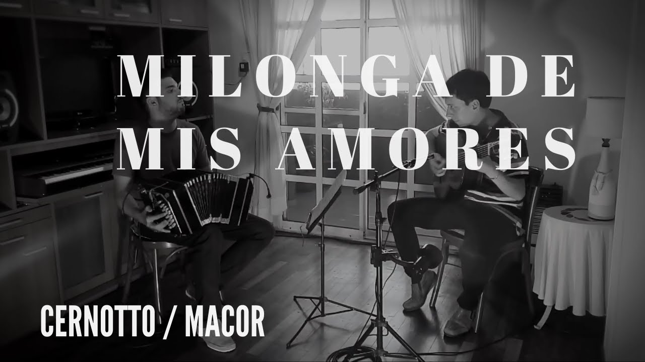 MILONGA DE MIS AMORES - Cernotto/Macor Dúo
