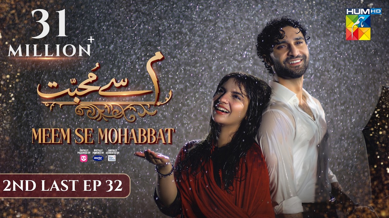 Meem Se Mohabbat - 2nd Last Episode 32 [CC] 9th Apr 2025 - foodpanda, Master Paints, Skin White