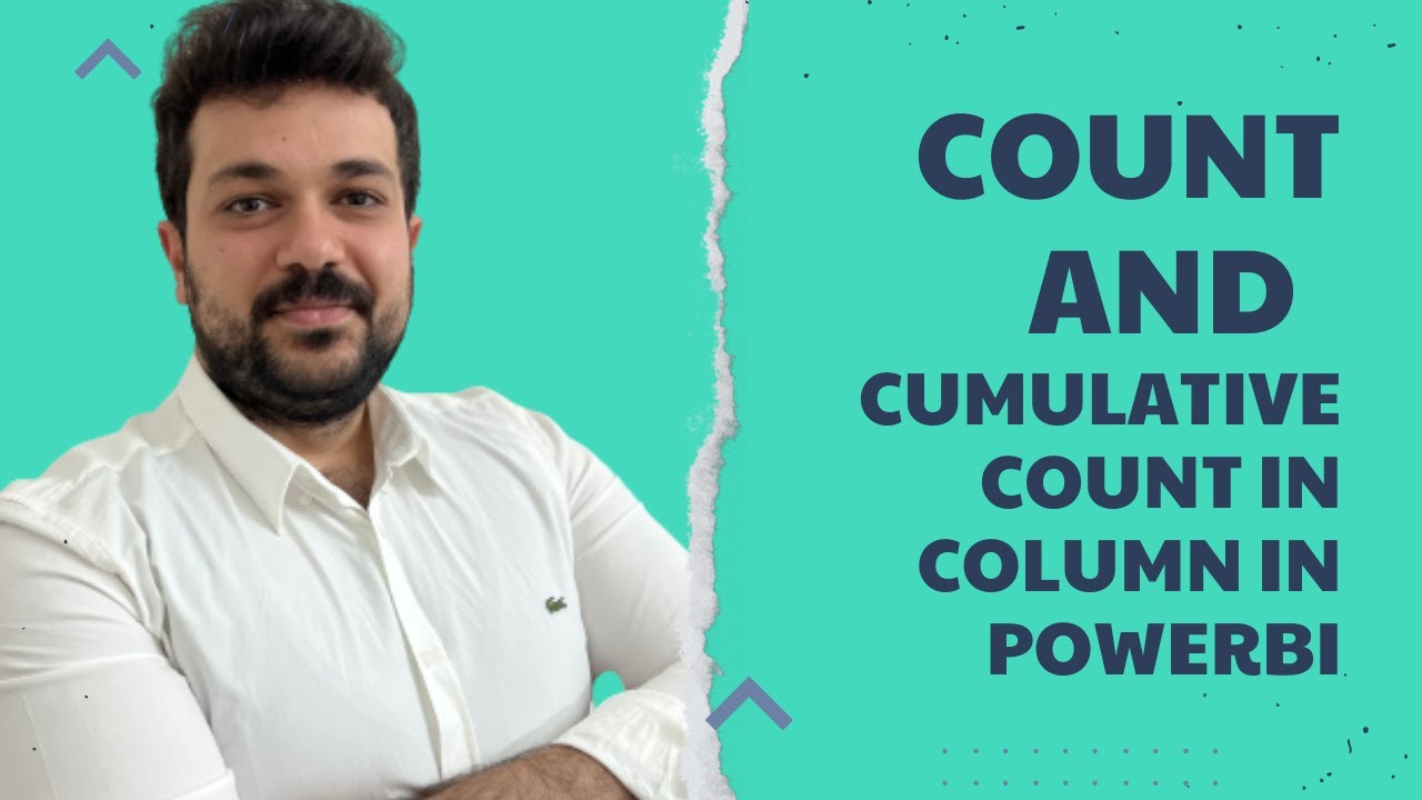 PowerBı Da Sütün da  Count Foksiyonu ve Kümülatif Saydırma || PowerBı Cumulative Count In Column