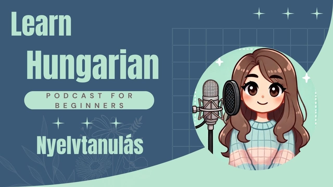 Podcast for Hungarian Learners: Nyelvtanulás (SUB)