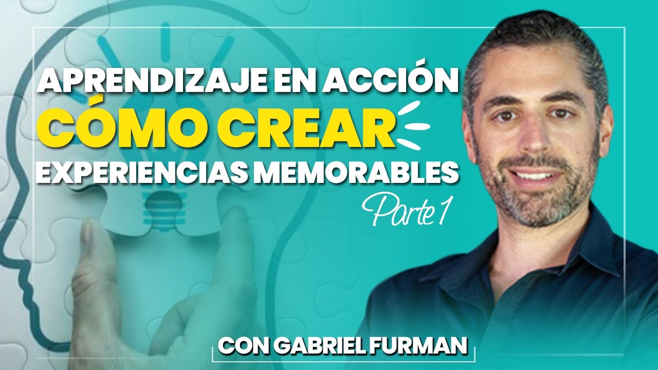 #171  - Aprendizaje en Acción: Como Crear Experiencias Memorables – Parte 1