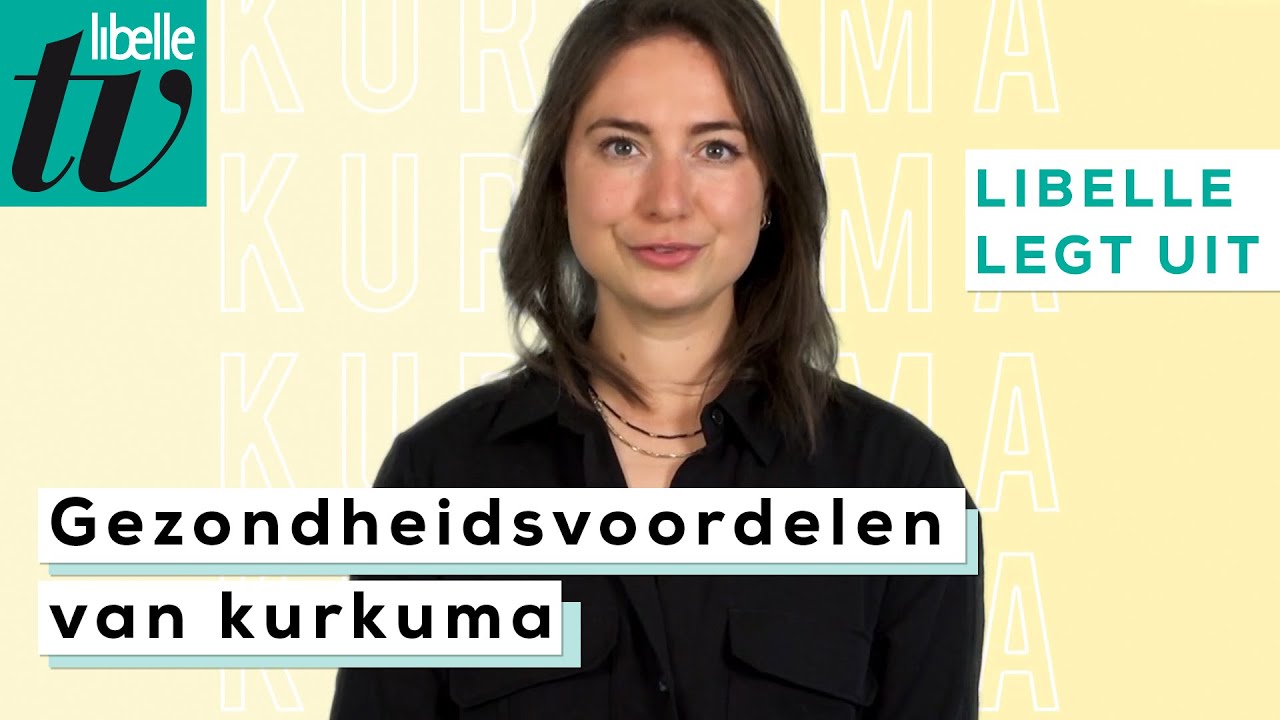 D&iacute;t zijn de gezondheidsvoordelen van kurkuma - Libelle legt uit