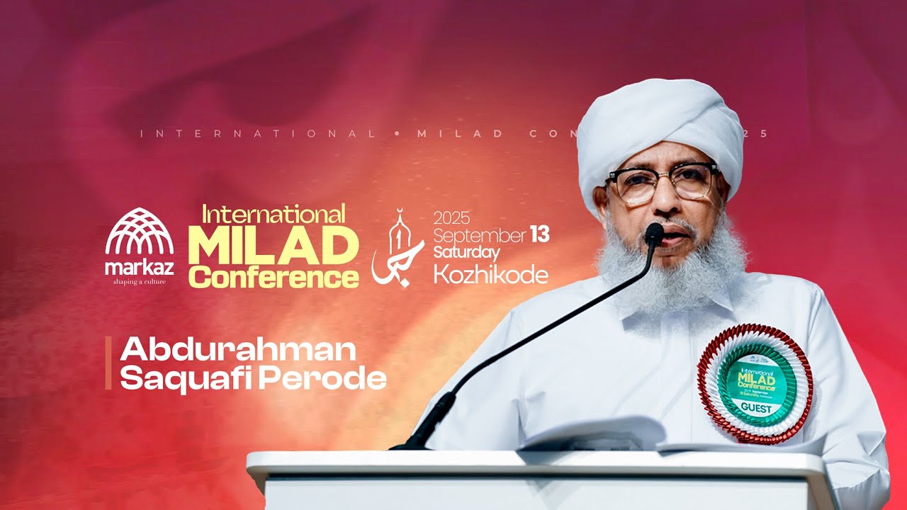 Abdul Rehman Saquafi Perode | International Milad Conference 2025
