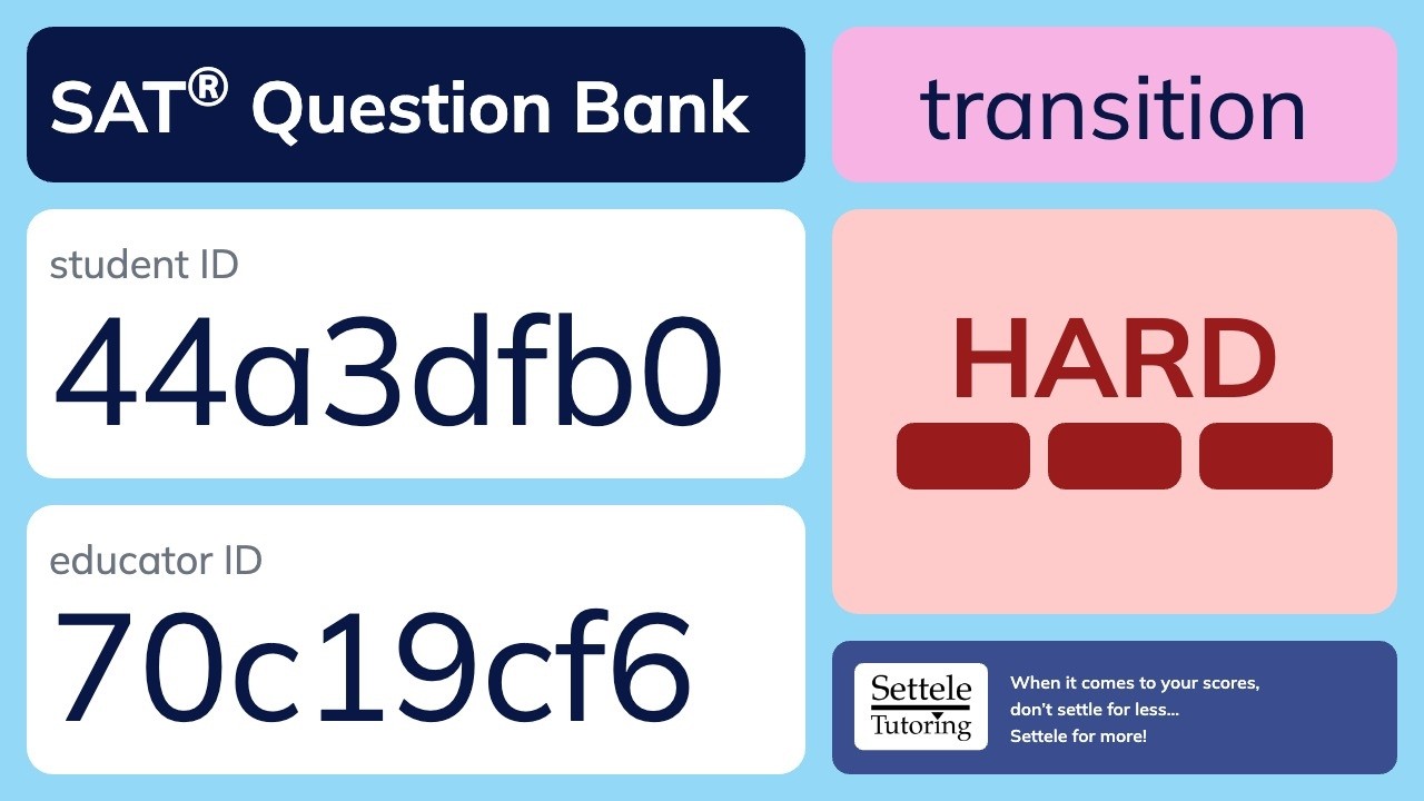 SAT&reg; Question Bank 44a3dfb0-70c19cf6 (transition)
